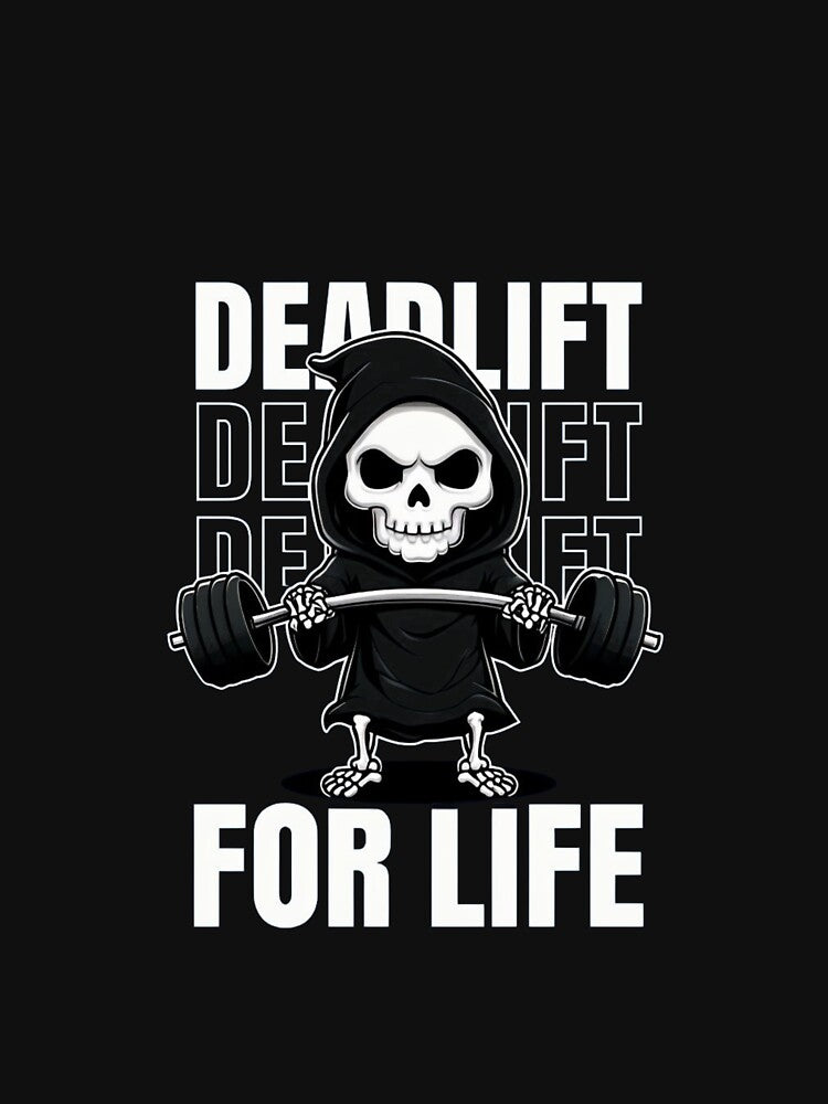 Deadlift For Life – skull powerlifting design, hardcore gym motivation, barbell lifting gift by girlstrend
