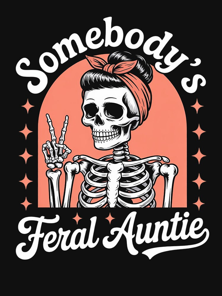 Auntie Feral Aunt Mother’s Day Somebody's Feral Auntie by MuteElevent
