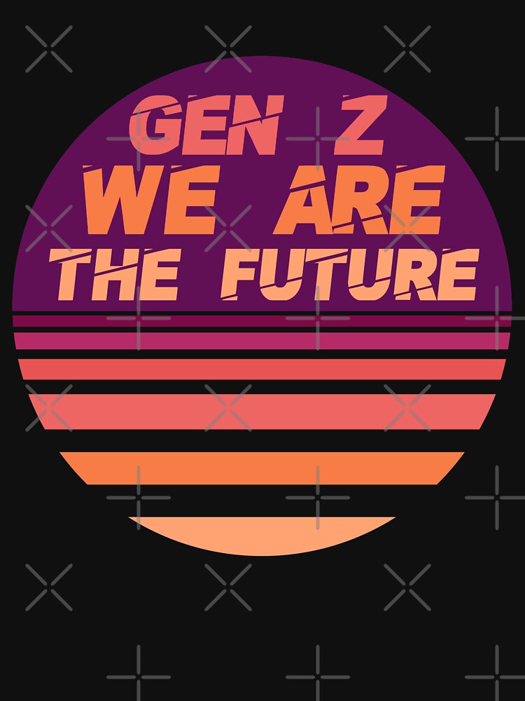 Gen Z We Are The Future Vintage retro Sunset by e-z4k