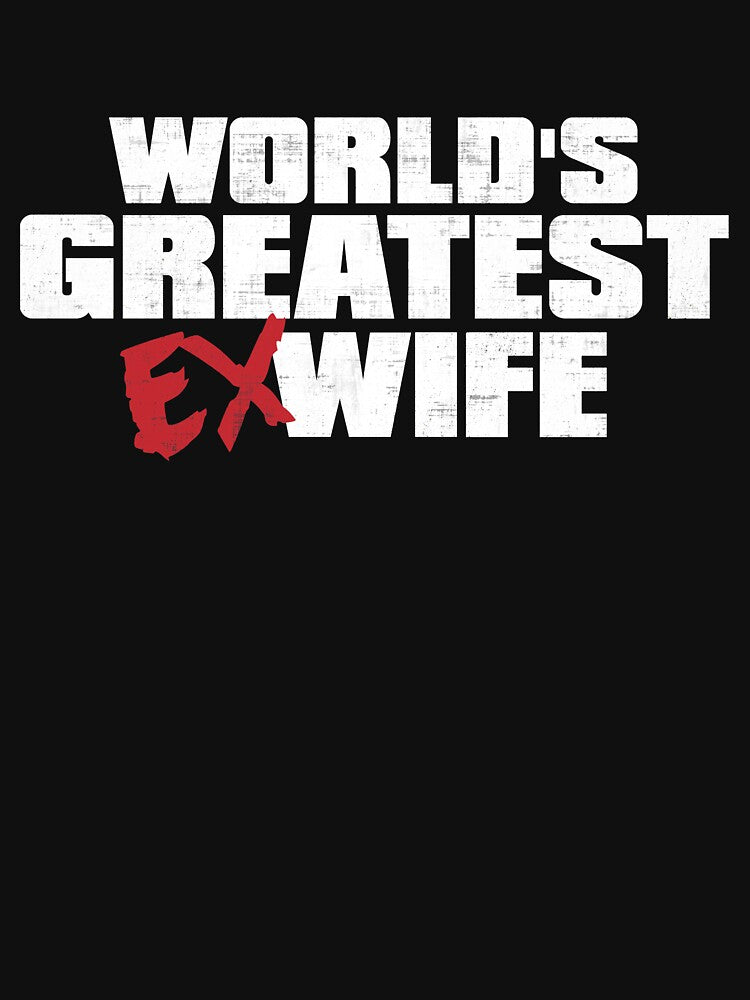 World's Greatest Ex Wife by DisabledBlot