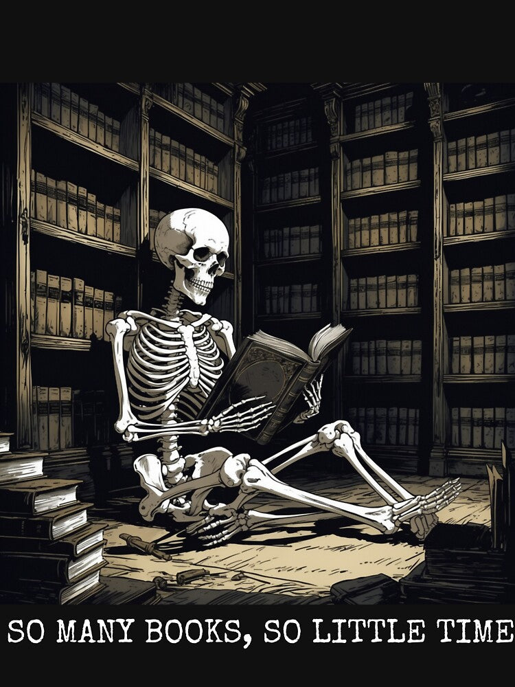 Dark Academia Skeleton - Book Lover Gothic Quote by NeuralAuraArts
