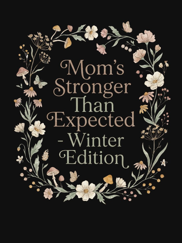 Mom's Stronger Than Expected Winter Edition Cottagecore Floral Wreath by anass002