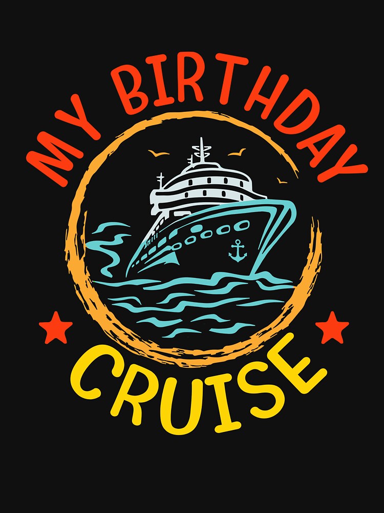 Birthday Cruise Cruising Matching Cruise Squad by LennonKain