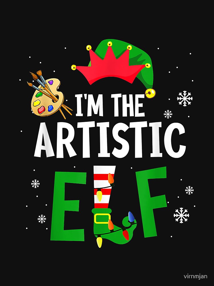 I'm The Artistic Elf Matching Family Group Christmas by virnmjan