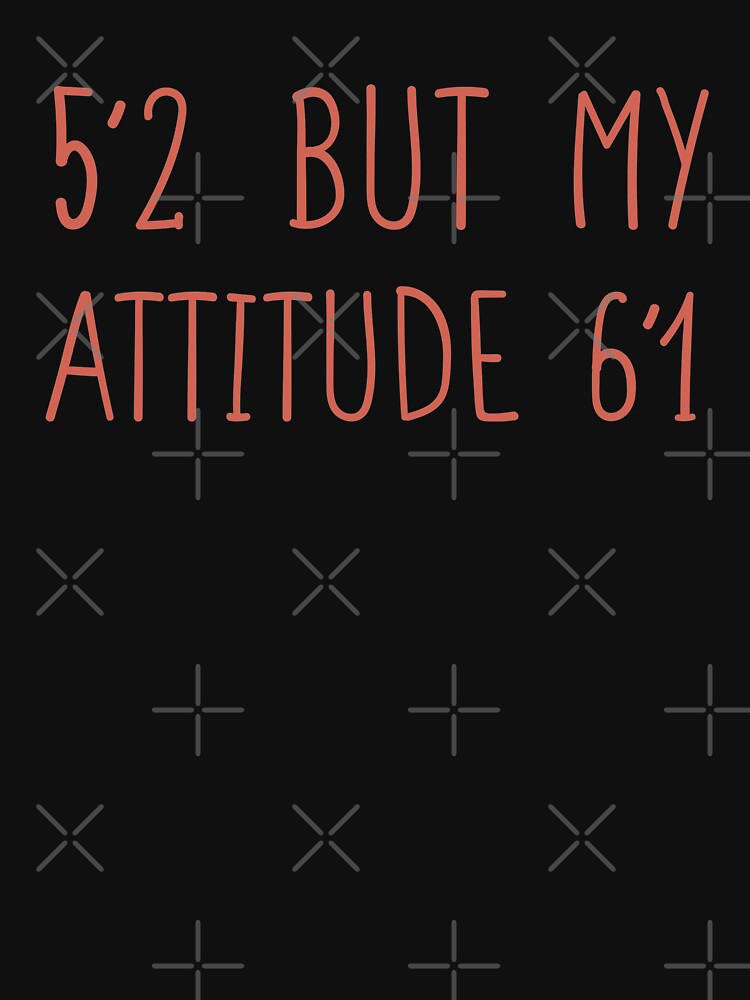 5’2 But My Attitude 6’1, Funny Short Girl Shirt, Funny Mom, Mom Life by Simoakn