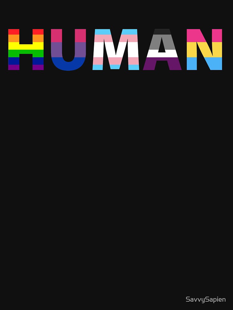 Human Pride Flags - We Are All Human - Rainbow, Pride, Human After All by SavvySapien
