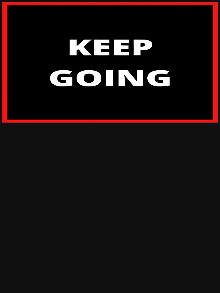 KEEP GOING by dimasmmile