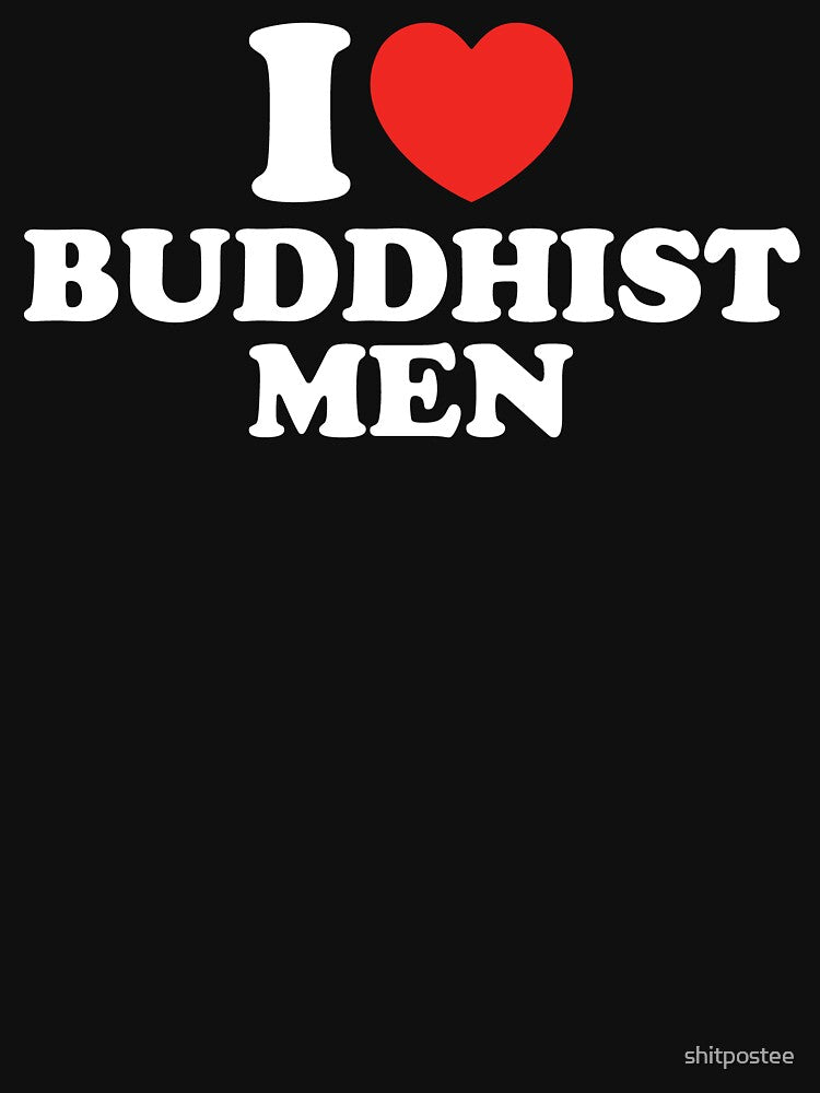 I Love Buddhist Men by shitpostee