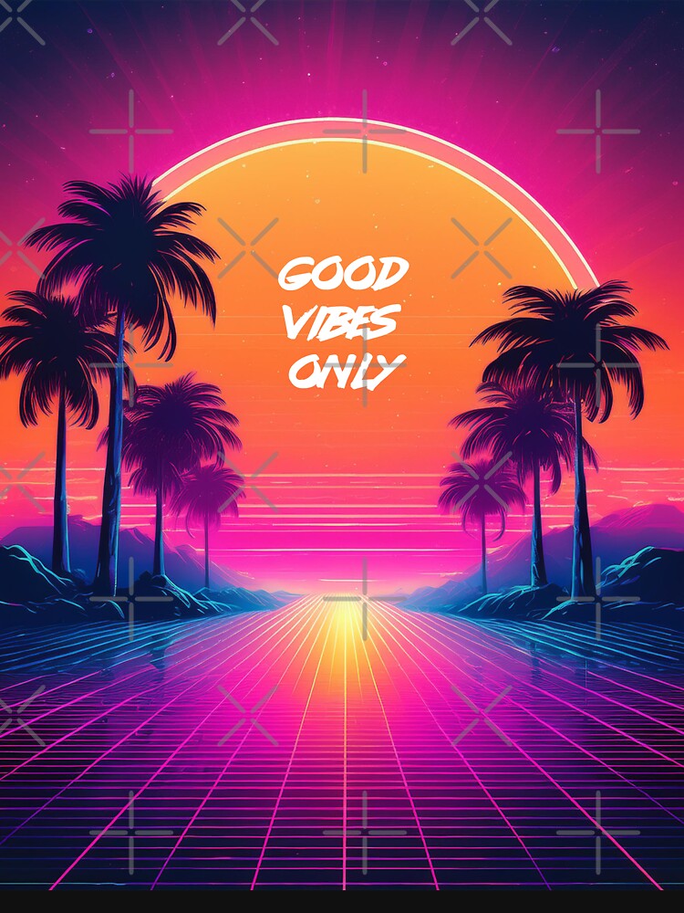 Good Vibes Only - Neon Sunset by Turnbull913