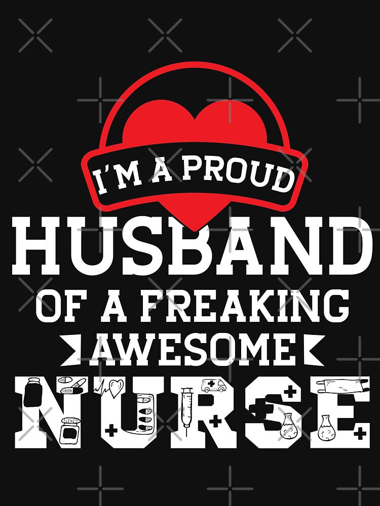 I'm A Proud Husband Of A Freaking Awesome Nurse, medicine, for husband, cute, awesome nurse by plussorn