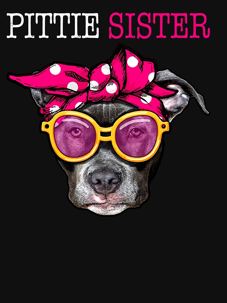 Pittie Sister Pitbull Dog Lovers Gift Ideas by Kaysmith233