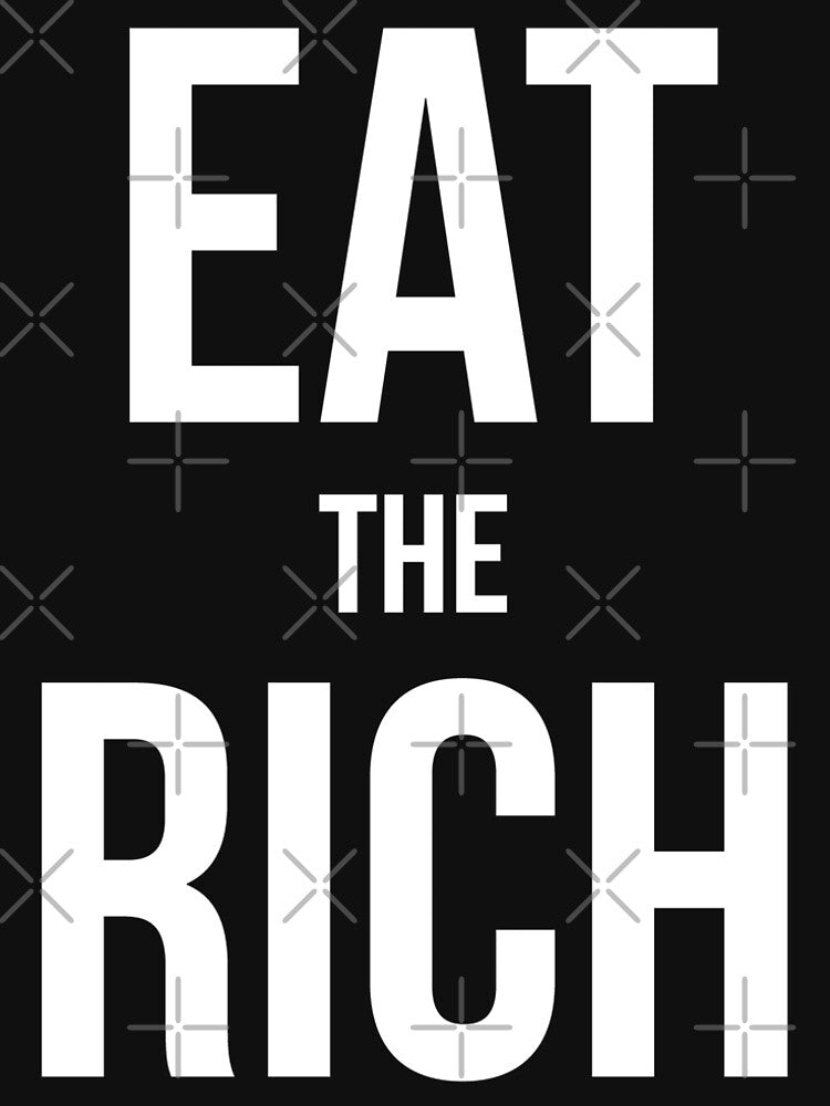 Eat The Rich (Bold) by shannoneh