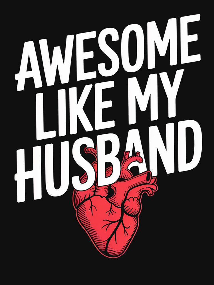 Awesome Like My Husband by johnertullio