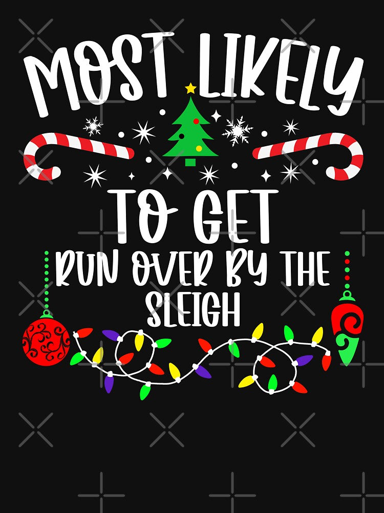 Most Likely To Get Run Over By The Sleigh by Torionrad