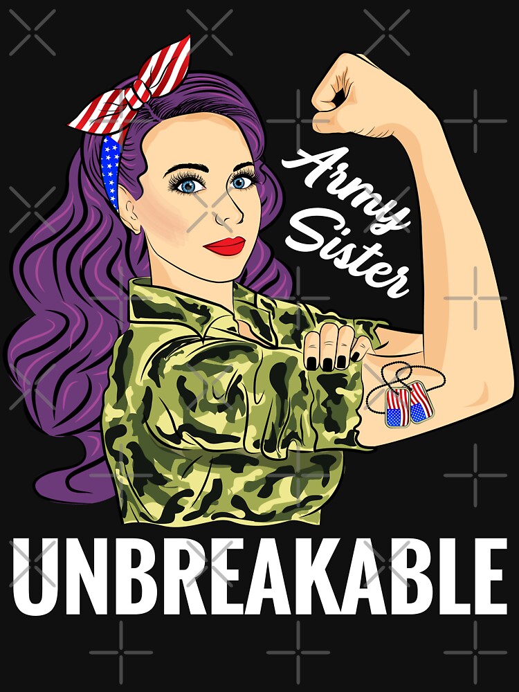 Army Sister Unbreakable Strong Woman Gift Military by ZNOVANNA