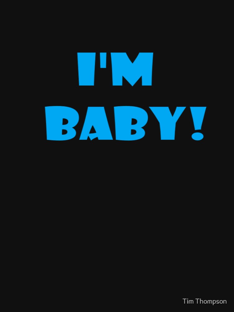 I'm Baby! by Tim Thompson