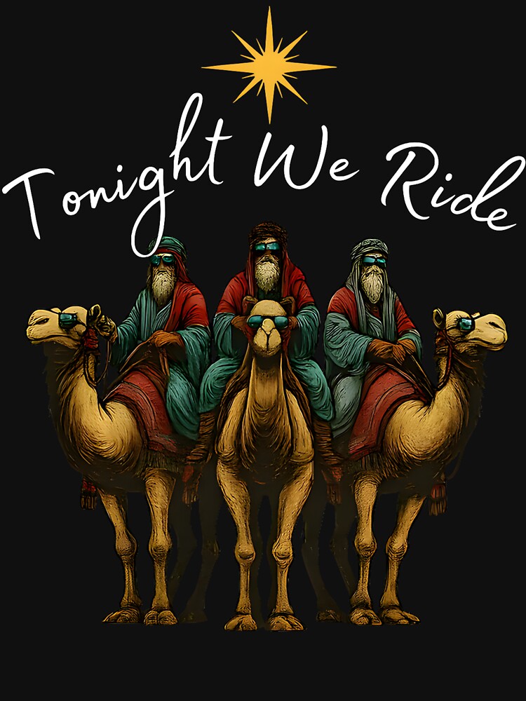 Tonight We Ride Christmas, 3 Wise Men, Christian Christmas by GreggRoss