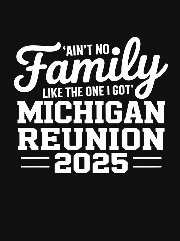 ‘Ain’t No Family Like The One I Got’ Michigan Reunion 2025 by procionartss