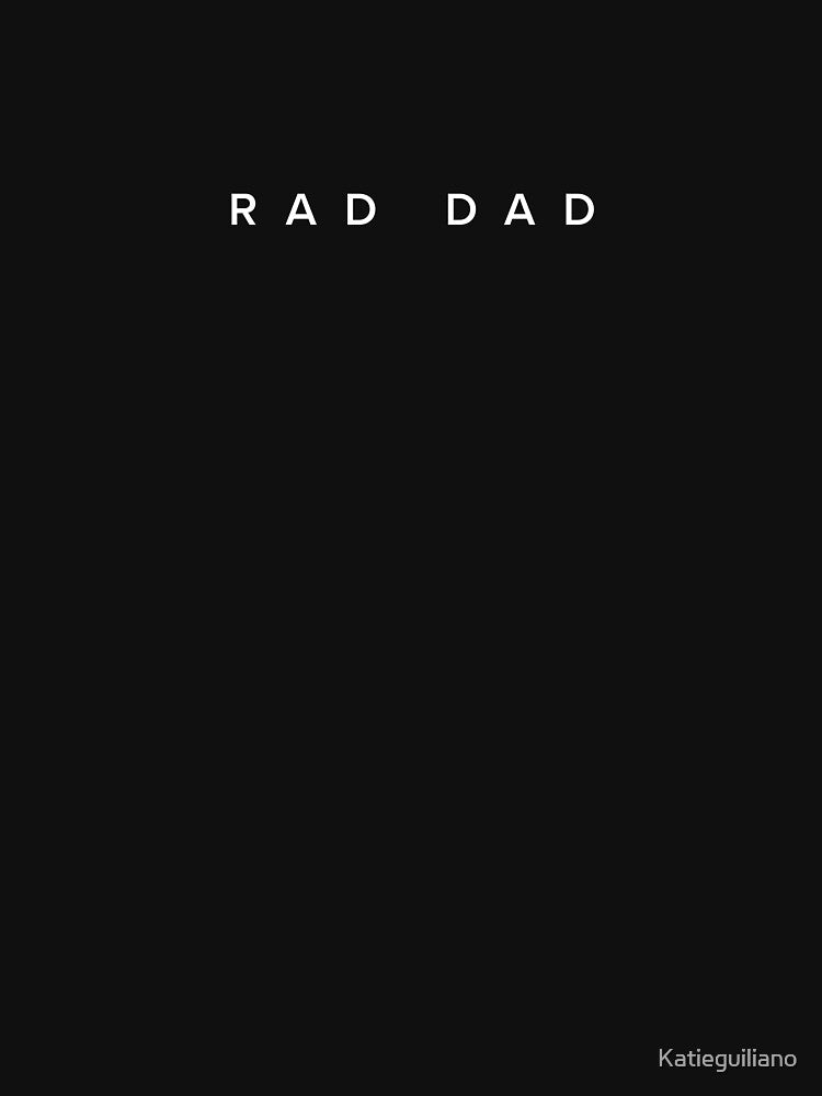 RAD DAD Minimal by Katieguiliano