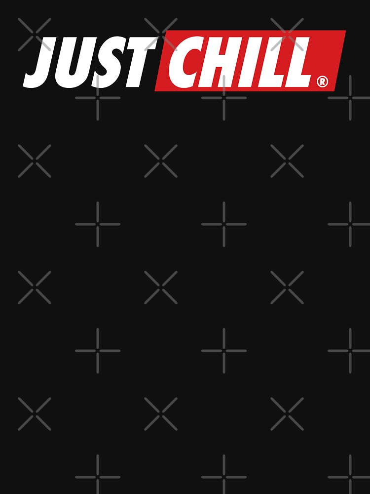 Just Chill Trending Stuff For Destressed People by Urosek