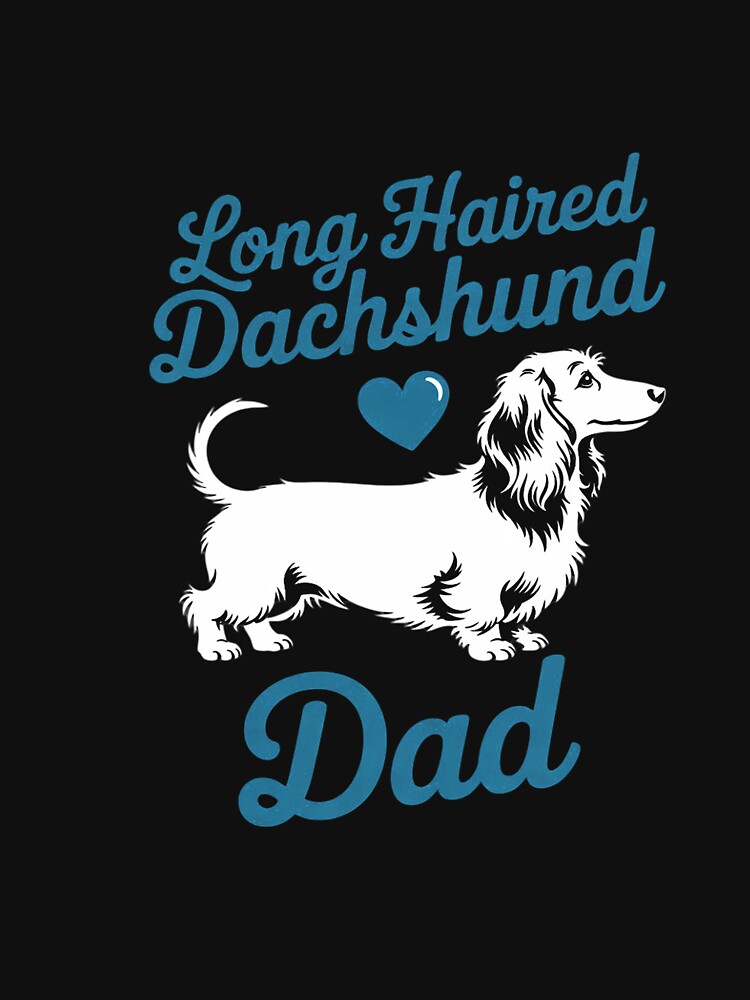 Long-Haired Dachshund Dad - Father's Day Wiener Dog by CareTopping