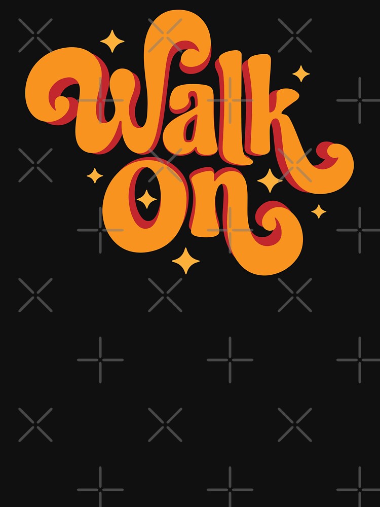 Motivational Typographic Design Walk On by TipTop GFX