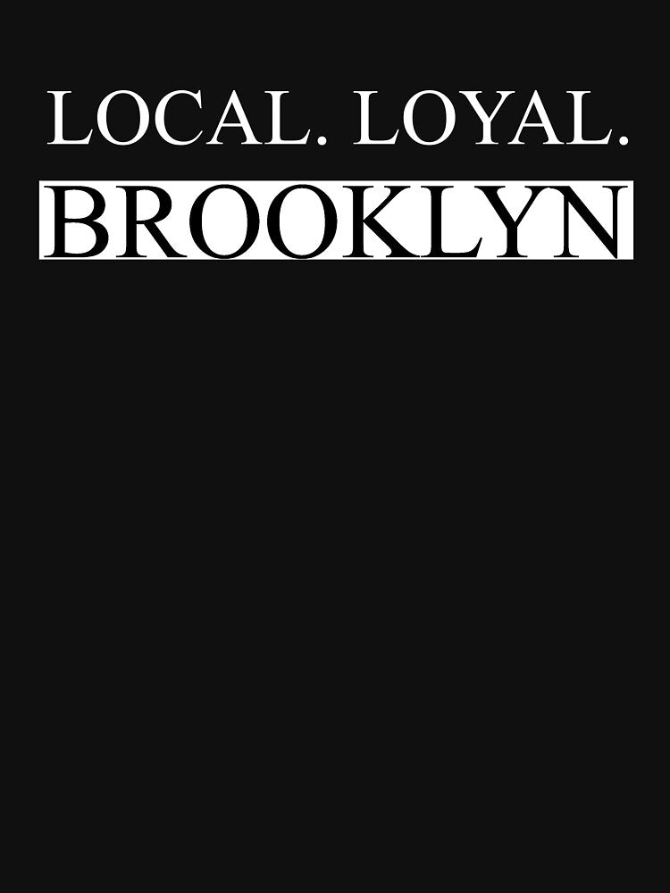 Local loyal Brooklyn by FunnyShop67