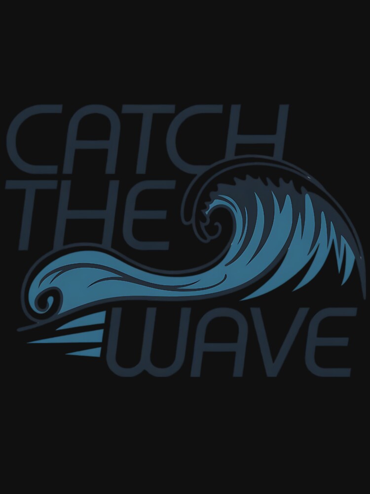 Catch the Wave T-Shirt – Ocean Wave Design  Adventure-Inspired Apparel for 2024 by T010