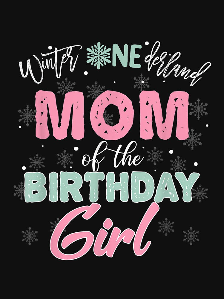 Winter Onederland Mom Of The Birthday Girl by cysandy