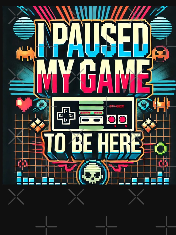 I Paused My Game to Be Here – Neon Retro Gamer Edition by EllsLittleStore