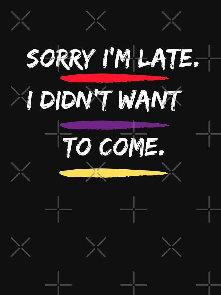 Sorry I'm Late I didn't Want To Come 4 by FLOWER--ART