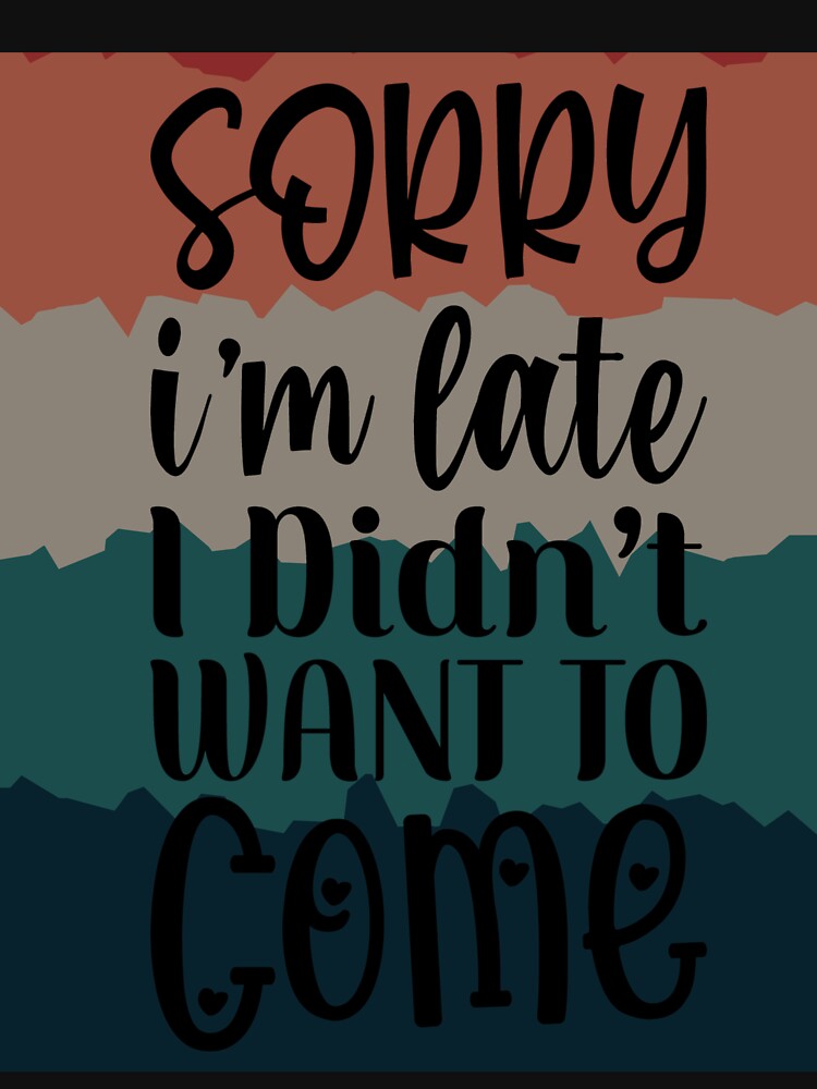 Sorry I'm Late I didn't Want to come by Kaidynz