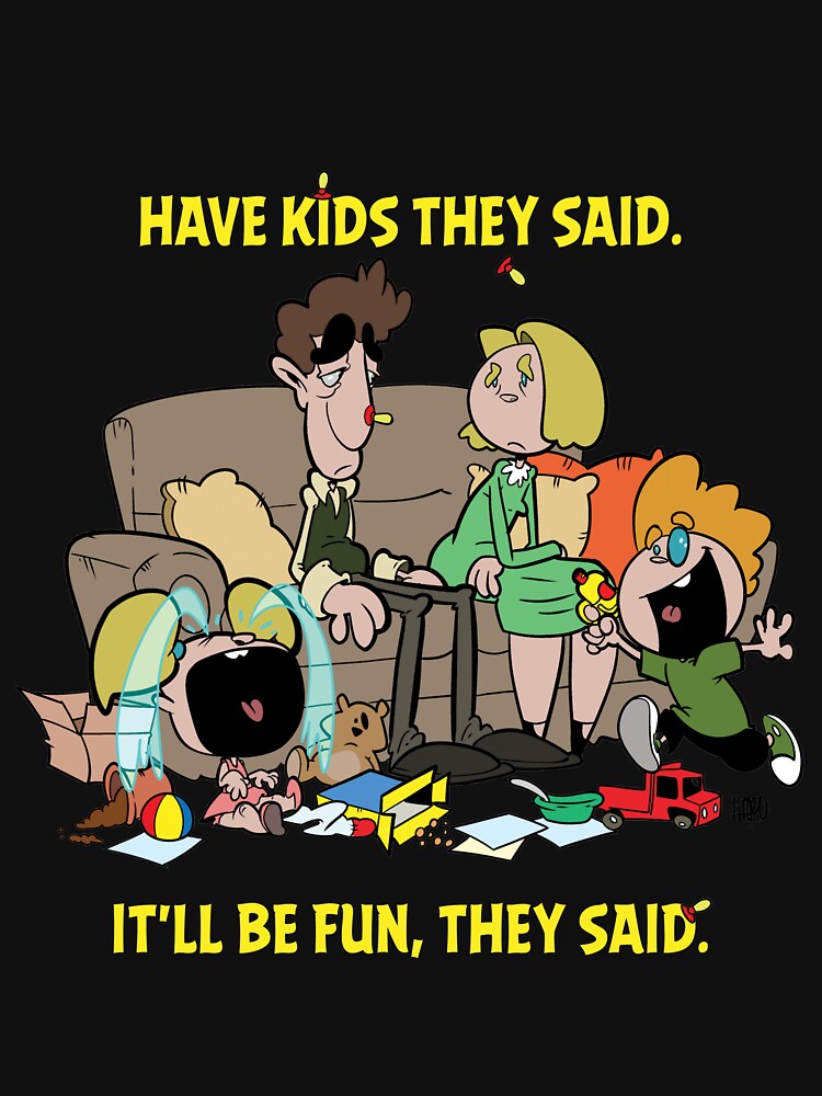 Have Kids They Said by Anthony DiGerolamo