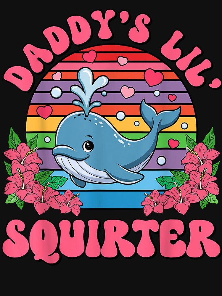 Inappropriate Funny Daddy'S Lil Squirter Embarrassing Women by LouisSullivan22