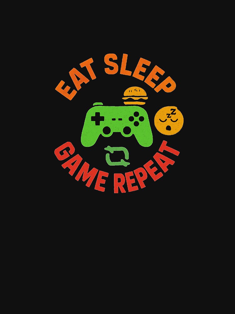 Eat Sleep Game Repeat by GG-Graphics
