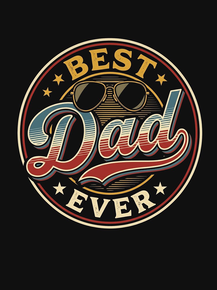 Best Dad Ever Father Fatherhood Appreciation Family by SofenArt