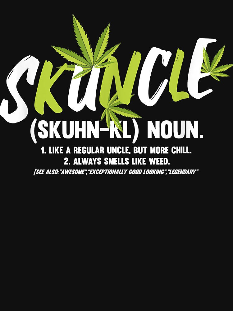 Funny Uncle Weed Smoker Skuncle Marijuana Uncle by SeppeGoffin