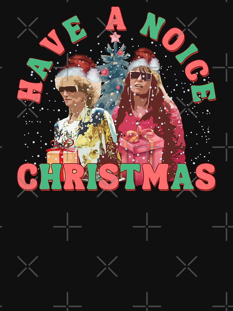 Kath and Kim Christmas May Your Holidays be Noice Different by porterpouts