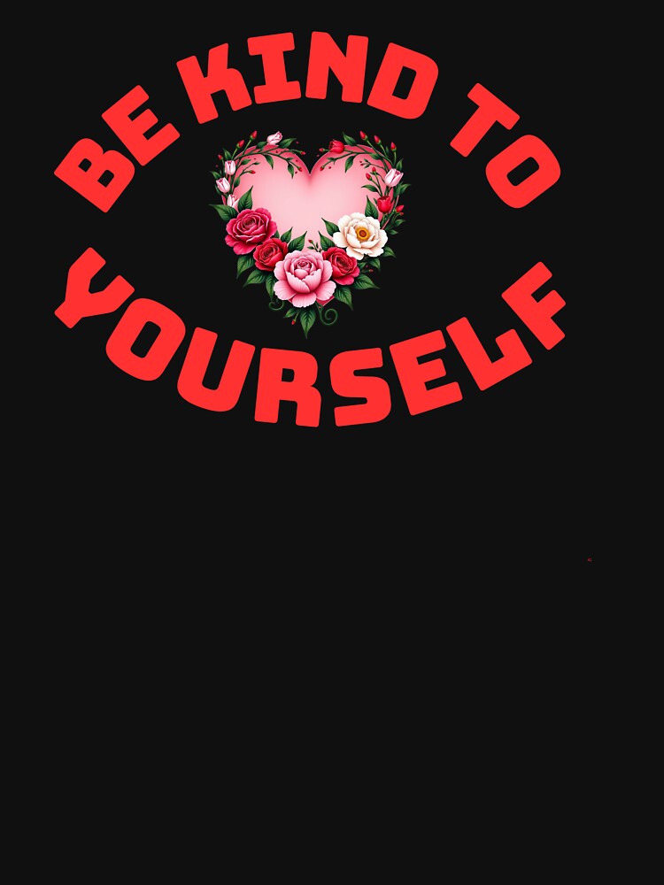 Be kind to yourself by Pawprintgallary