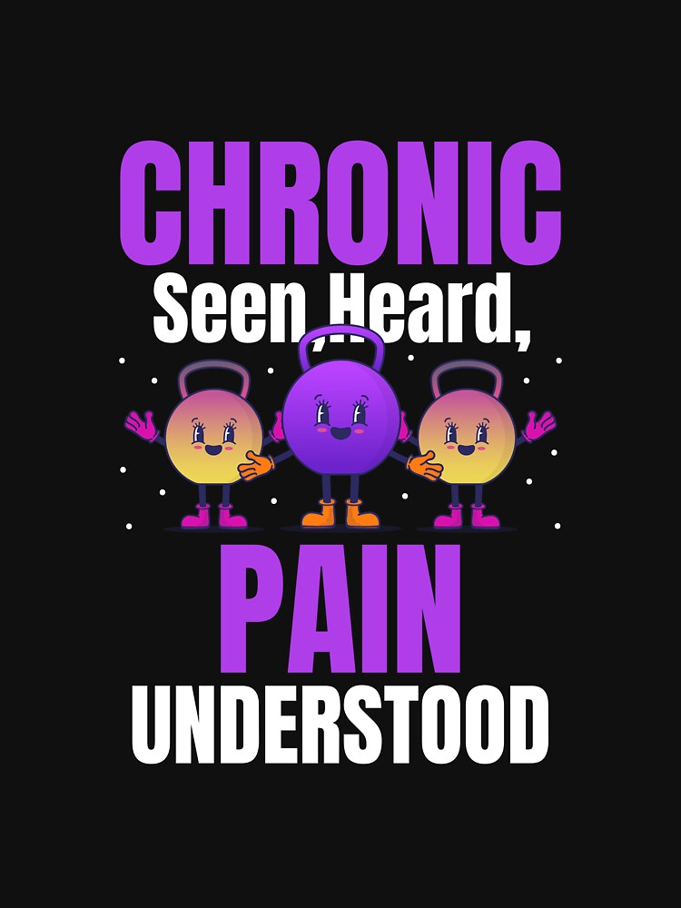 Chronic Pain Tees by ChronicPa2