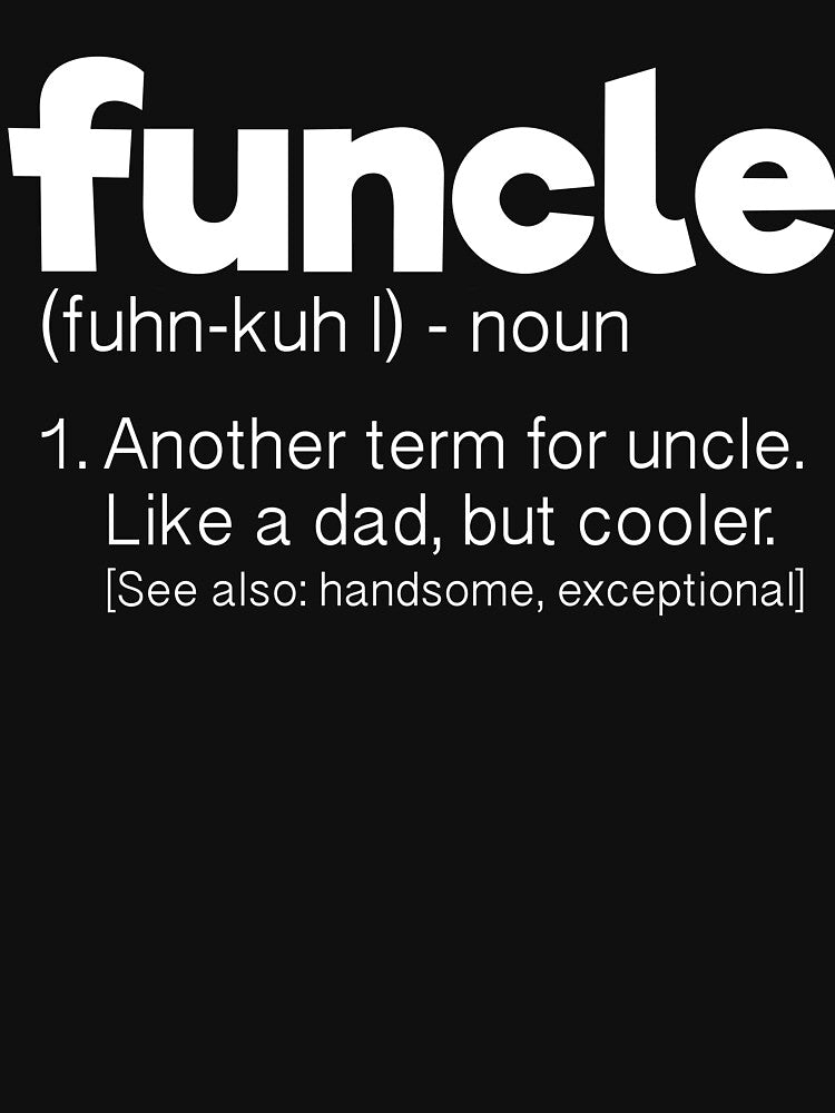 Funny Gift For Uncle- Funcle Definition by Awesome Tee Designs