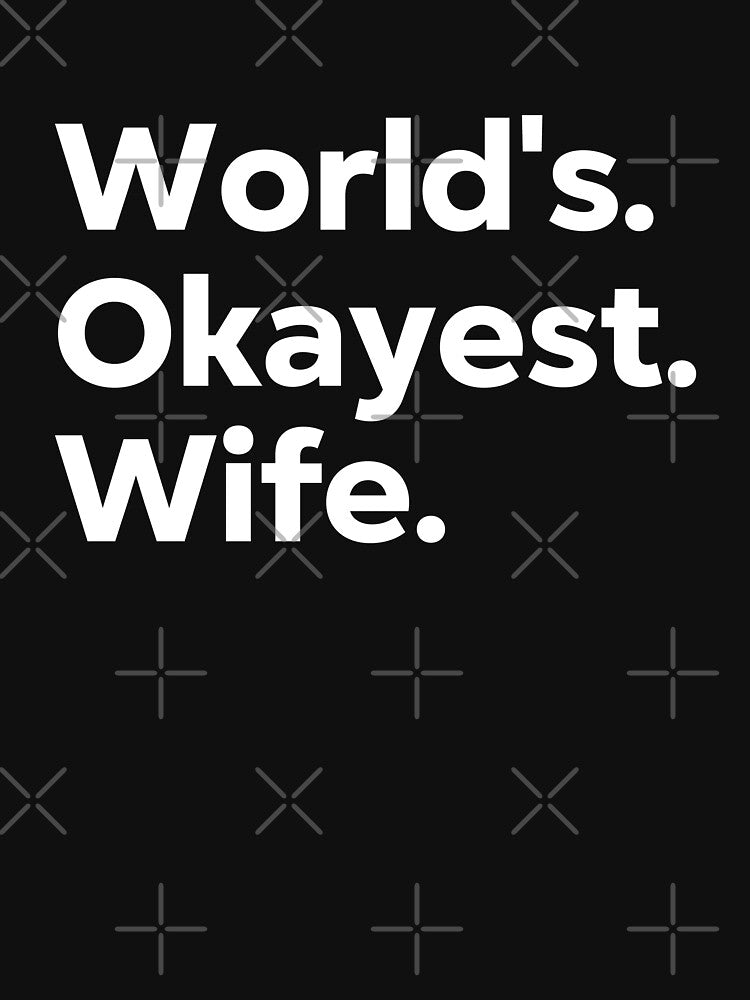 World's Okayest Wife by kindxinn