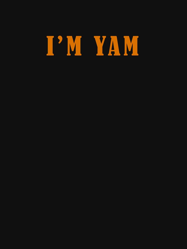 I'm Yam by rioferdee