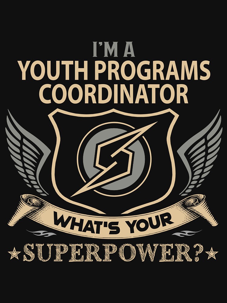 Youth Programs Coordinator T Shirt - What Is Your Superpower Job Gift Item Tee by tamburroallena