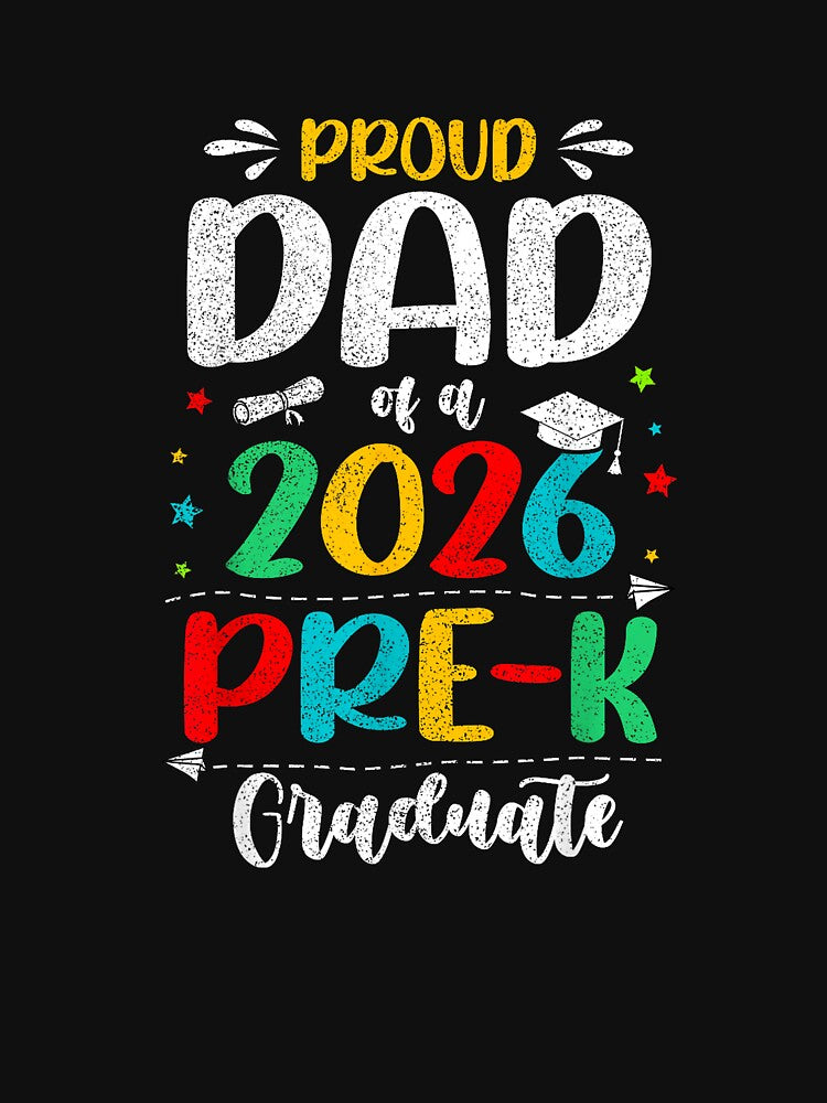 Proud Dad of A 2026 Pre K Graduate Boy Girl Kids T-Shirt by Voila-creative