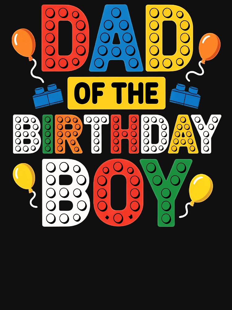 Dad Of The Birthday Boy Proud Father Celebration by AmaXONIC