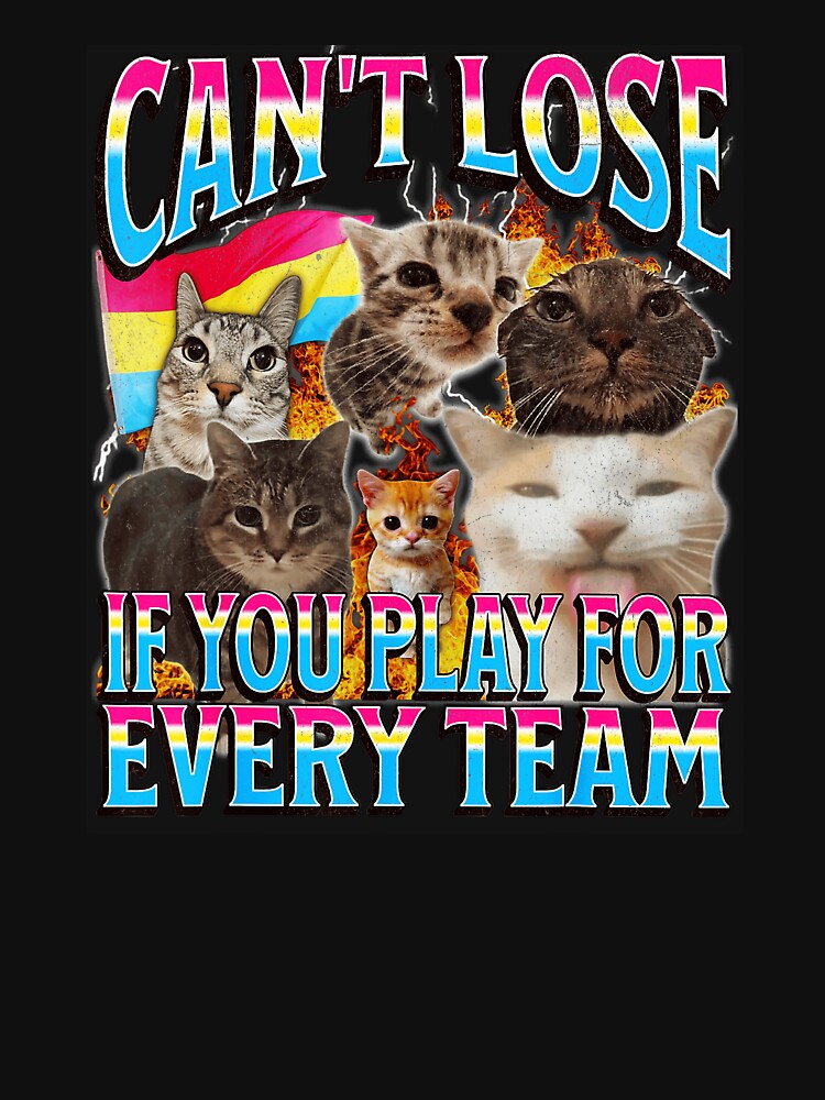 Can't Lose If You Play For Every Team Funny Cat Pride Meme Illustration by tadmercado