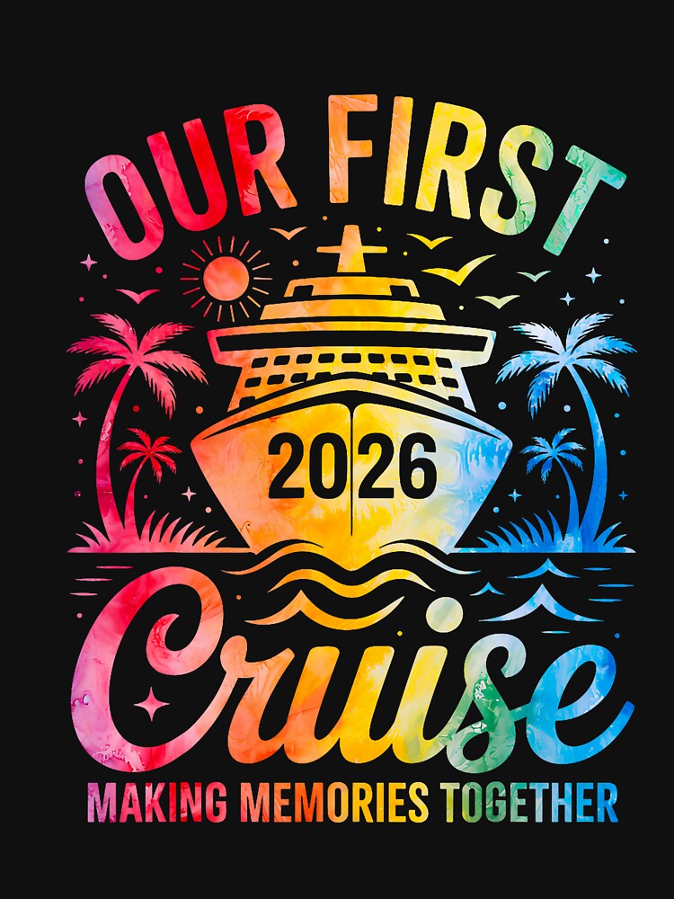 Our First Cruise 2026 Together Matching Couple Family Cruise by ArleneRowe