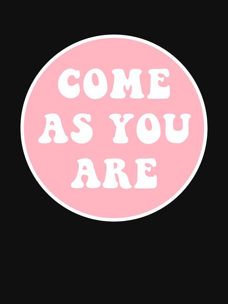 Come As You Are by CharmStudio