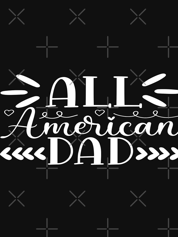 All American dad by phassystore